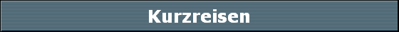 Kurzreisen